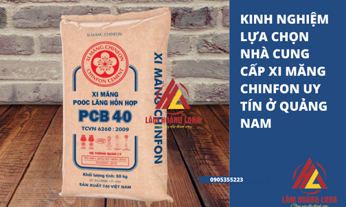 Kinh nghiệm lựa chọn nhà cung cấp xi măng Chinfon uy tín ở Quảng Nam
